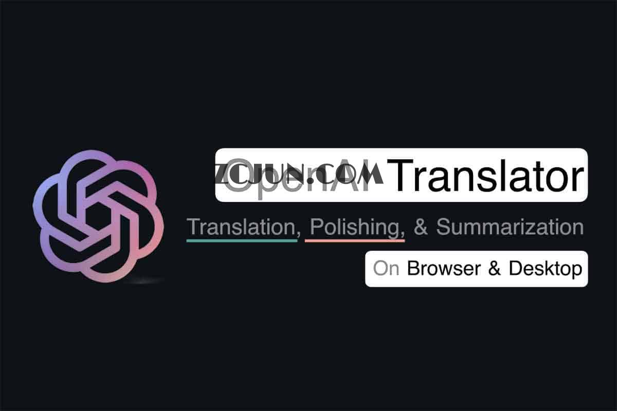 OpenAI Translator- 基于 ChatGPT API 的划词翻译浏览器插件 跨平台